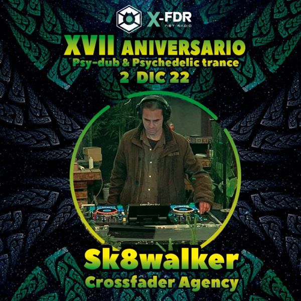 Sk8walker dj set XVII Aniversario x-fdr net radio